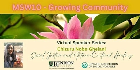 MSW10 Virtual Speaker Series: Social Justice and Nature-Centered Healing