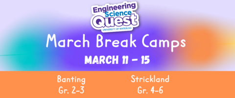Banner with purple, blue and orange colours. Title- March Break Camps. Dates- March 11-15. Banting gr. 2-3 and Strickland gr. 4-6