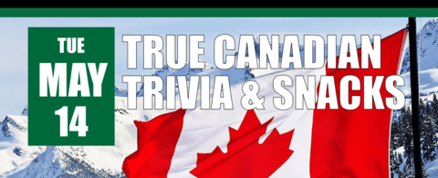 True Canadian Trivia and Snacks on May 14 header